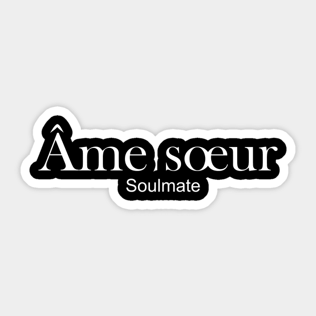 Ame soeur - soulmate Sticker by King Chris